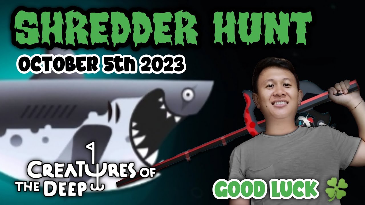 SHREDDER HOW TO CATCH OCTOBER 5TH CREATURES OF THE DEEP FISHING 