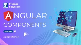Angular Components | Angular Tutorial For Beginners | Angular Components Explained | Prognoz Tech