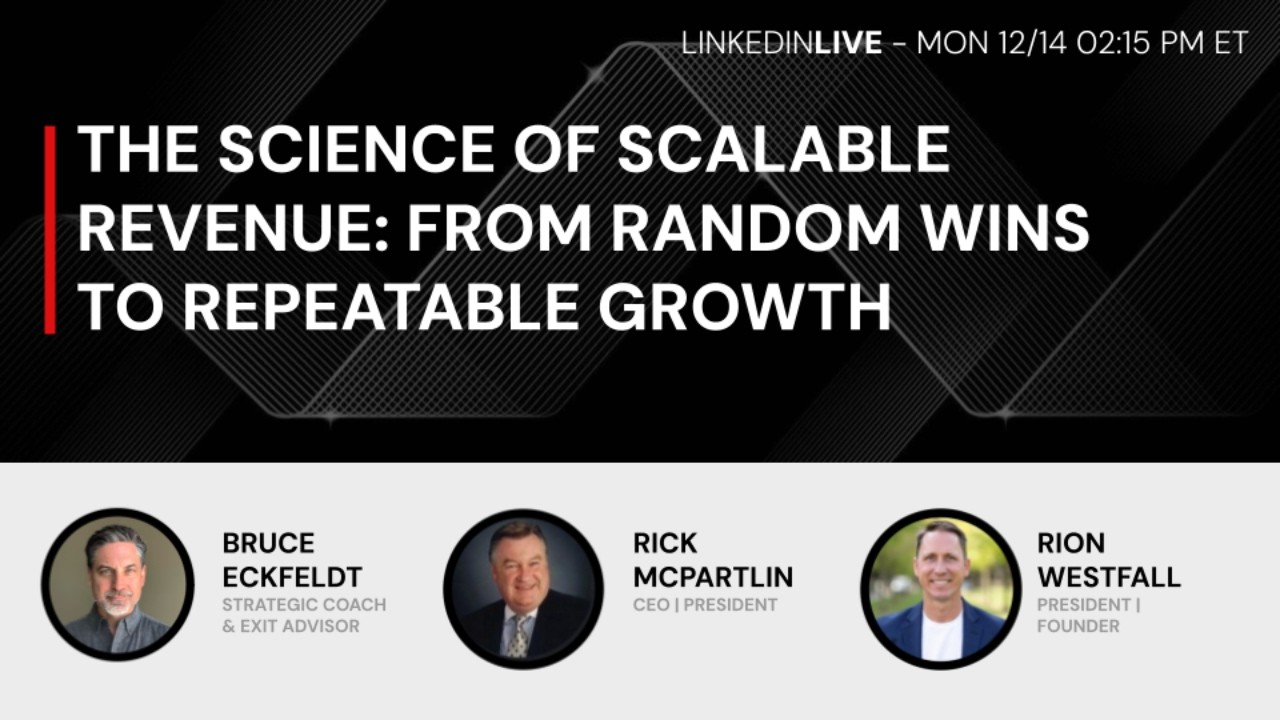 LinkedIn Live with Bruce Eckfeldt: The Science of Scalable Revenue: From Random Wins to Repeatable Growth