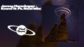 Jonny Henninger  - I Know It (feat. Noël Mio)