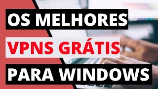 OS MELHORES VPNS GRÁTIS PARA WINDOWS 🖥️ : Os 3 VPNs Gratuitos para Windows em 2023 + 1 VPN Bonus 🔥 screenshot 3