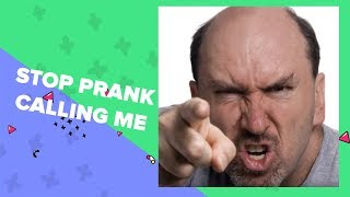 Prank Call Reaction - Stop Prank Calling Me (PrankDial)