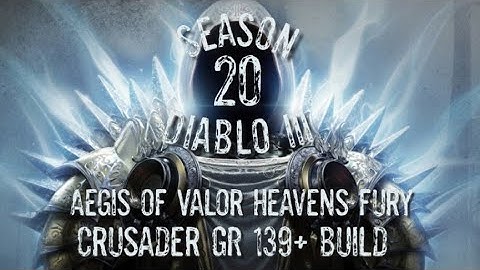 Aegis Of Valor Heavens Fury Crusader Build | Season 20 | Diablo 3 | GR 139+
