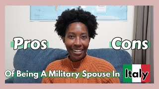 Pros and Cons of Living in Italy As A Military Spouse... by Jaleesa Daniels 217 views 2 months ago 21 minutes