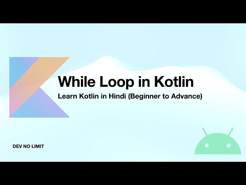 Mastering While Loops in Kotlin | Hindi Tutorial | Dev No Limit