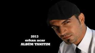 Erkan Acar - 2013 Albüm Tanitimi