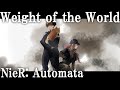 Weight of the World (Cover) | from NieR: Automata