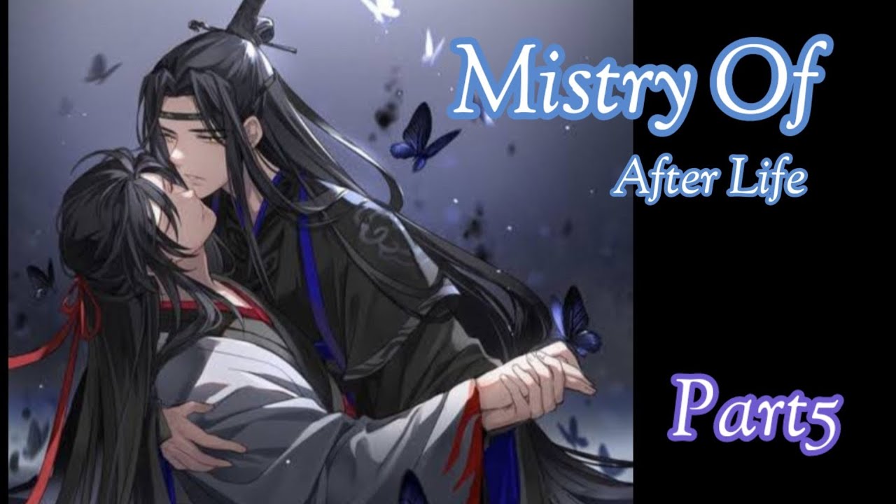 mistry-of-after-life-part-5-wangxian-ff-hindi-explain-wangxian