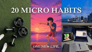 20 Micro Habits That Will Change Your Life | Backed by Science