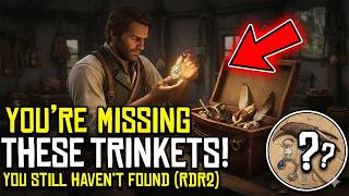 You’re Missing These Trinkets in RDR2