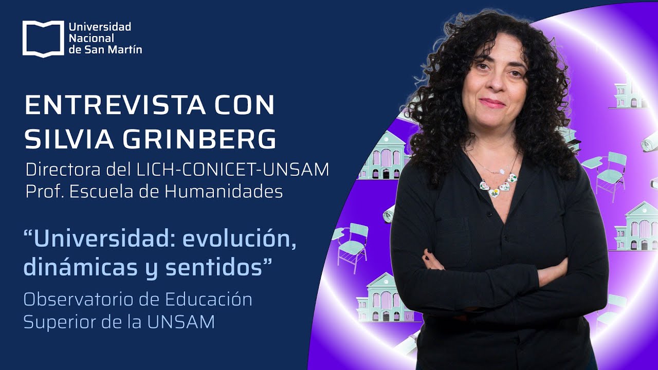 Ciclo de Entrevistas “Universidad: Evolución, Dinámicas y Sentidos”  |  Silvia Grinberg