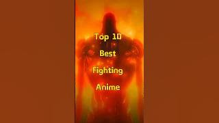Top 10 best fighting anime ￼