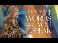 Be Mindful Of The Words You Speak | Victoria Osteen