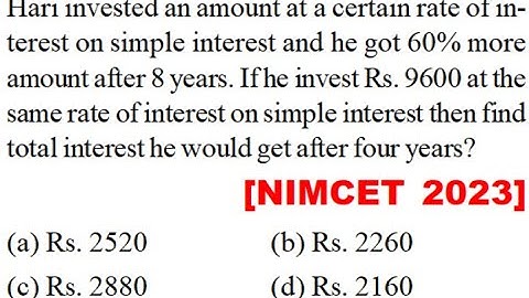 he got 60% more amount after 8 years. If he invest Rs. 9600 at the same rate of interest