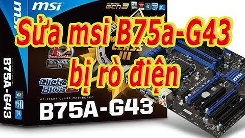 Main msi b75a gắn được bao nhiêu card màn hình