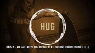 Buzzy - We Are Alive (Dj Novus feat. Grooveriders Remix Edit)