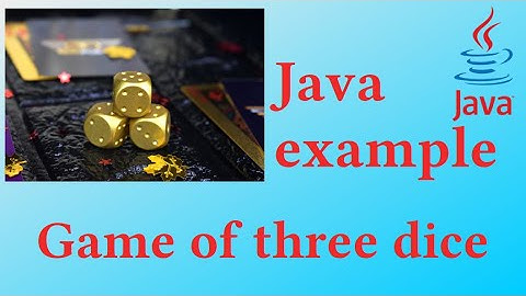 Game of 3 dice - Java Example