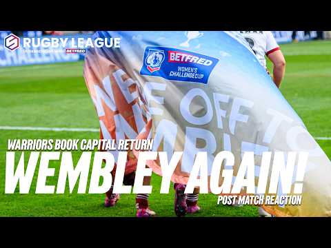 Wigan Warriors return to Wembley! | Post match reaction with Denis Betts and Kelsey Gentles