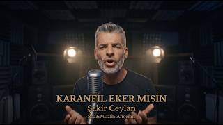 |Karanfil Eker Misin Şakir Ceylan 