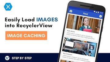 Easily Load Images into Recyclerview using FFImageLoading - Xamarin Android
