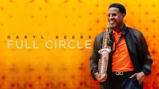 Daryl Beebe - Full Circle (Official Video)