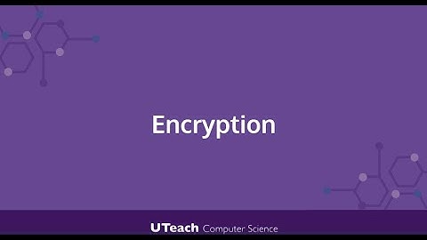 Quick Bit: Encryption