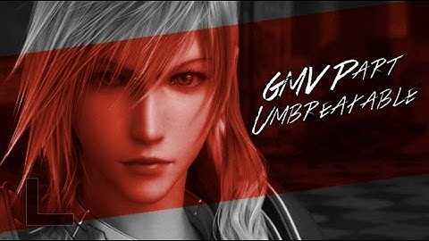 GMV Part ~ Umbreakable