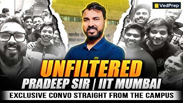 Unfiltered with Pradeep Sir ft. IIT Bombay | Exclusive Convo Straight from the Campus | Chem Academy