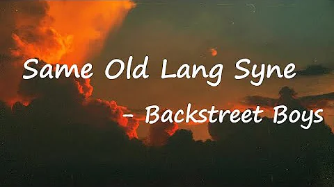 Backstreet Boys - Same Old Lang Syne Lyrics