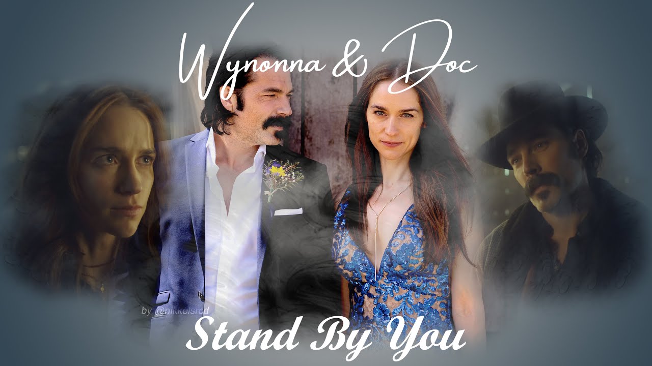 Wynonna & Doc - Stand By You (Wynonna Earp)