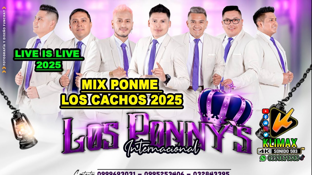 LOS PONNYS 2025 LIVE / MIX PONME LOS CACHOS / KLIMAX 4K ENTERTAINMNET