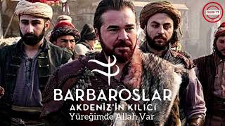 Barbaroslar Akdeniz'in Kılıcı Müzikleri - Yüreğimde Allah Var V2 (Uzun Version) Resimi