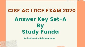 CISF AC LDCE 2020 - Full Answer Key Set-A (Link In Description)