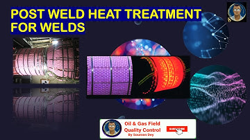 What is Post Weld Heat Treatment?