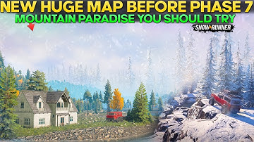 New Huge Map Before Phase 7 in SnowRunner Mountain Paradise You Should Try