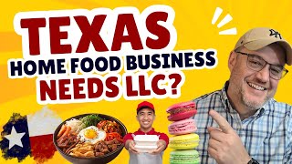 Texas Cottage Food Law LLC? ( Do you need an LLC for homebased food business)