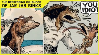 The Heartbreaking Childhood Of Jar Jar Binks