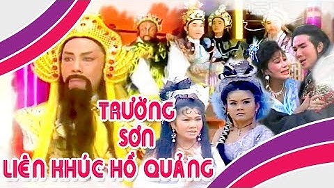 Hồ quảng TRƯỜNG SƠN | Liên khúc Vũ Linh, Tài Linh, Kim Tử Long, Tú Sương rất hay | Cải Lương Tôi Yêu