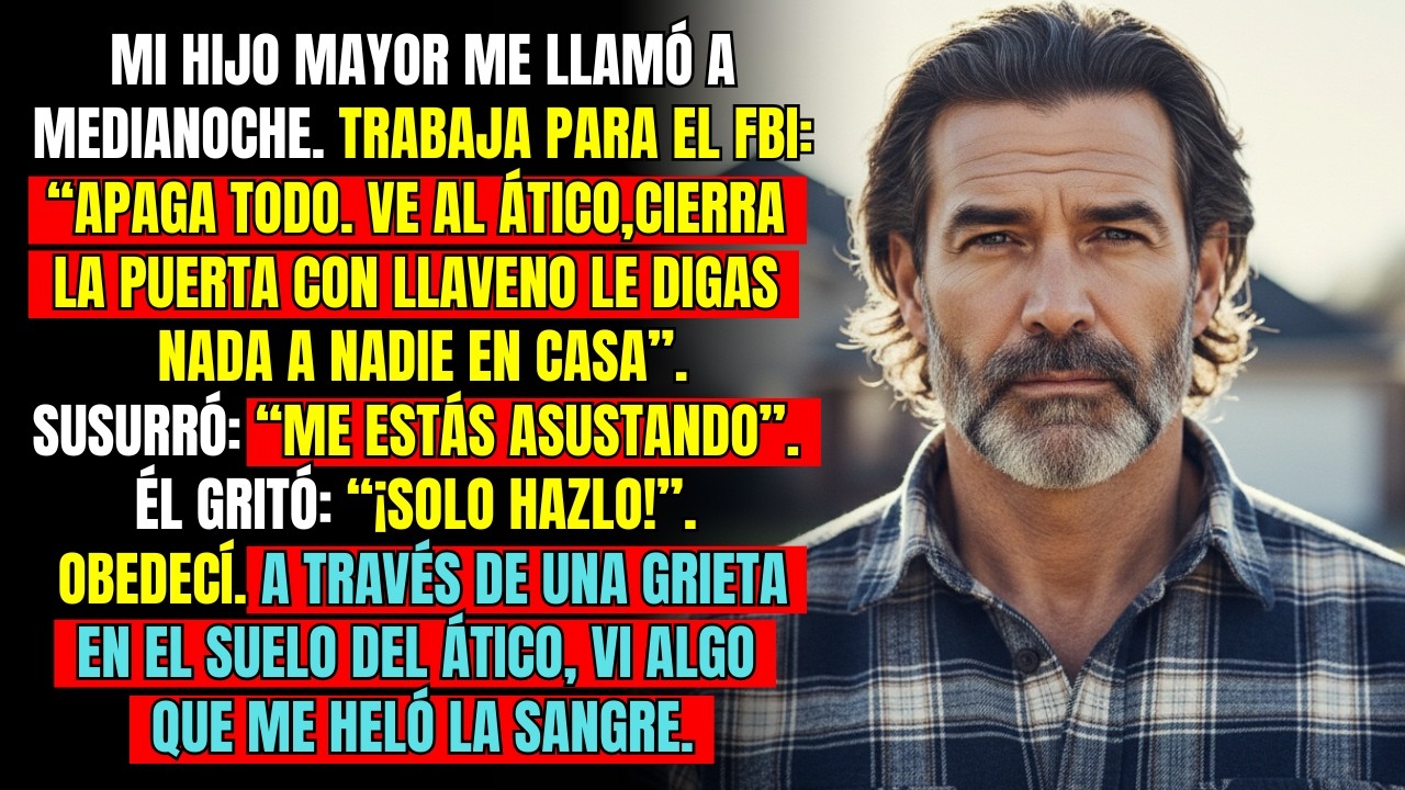 Mi hijo mayor me llamó a medianoche trabaja para el FBI “Escóndete en el ático Ahora mismo”