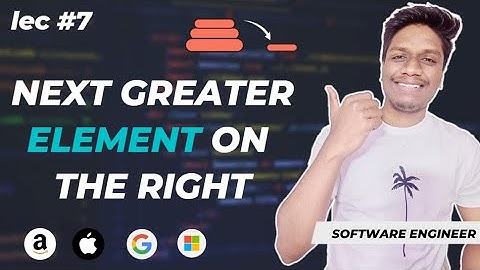 #7 Next Greater Element on the Right | Amazon 🔥 | Brute force and Optimized | Stack Data Structures