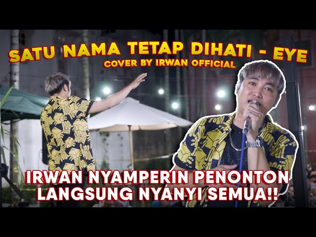 Satu Nama Tetap dihati - Eye | Cover by Irwan D Academy class=