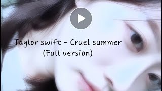 Taylor swift - cruel summer 🩶Full version🩶