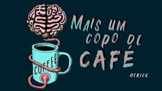 Video voorbeeld van "Hericksom - Mais um copo de café"