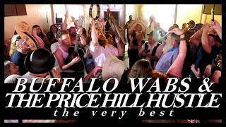 Video thumbnail of "Buffalo Wabs & The Price Hill Hustle 'The Very Best'"