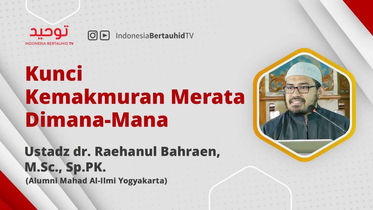 ⁣Kunci Kemakmuran Merata dimana-mana | Ustadz dr. Raehanul Bahraen, M.Sc., Sp.PK