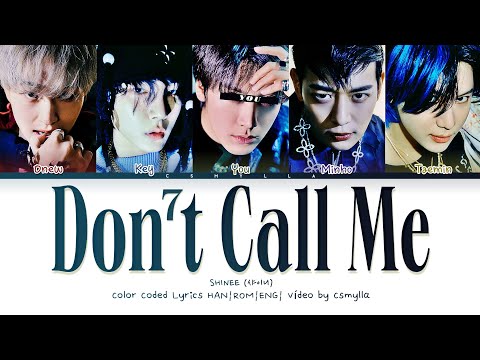 SHINee - 'Don't Call Me' You as member, with 5/6 members | Color