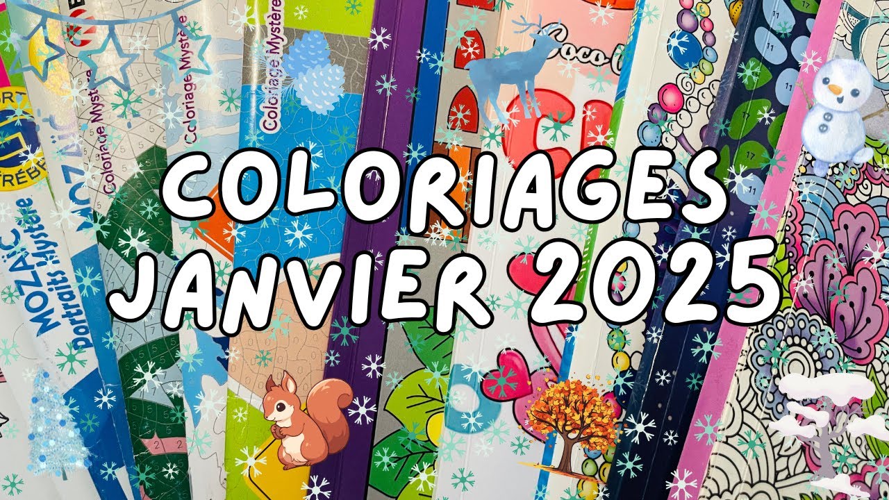 Coloriages terminés du mois de Janvier 2025 (30 réalisations 😃​)