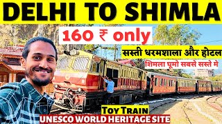 Delhi To Shimla By Train | Delhi To Shimla | Kalka To Shimla Toy Train