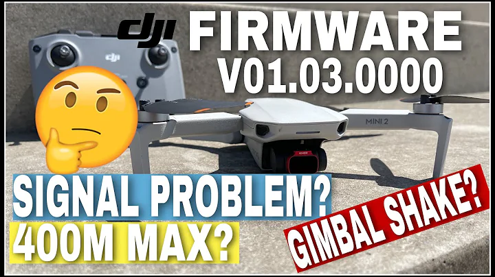 DJI MINI 2 FIRMWARE UPDATE V01.03.0000 SIGNAL PROBLEM?