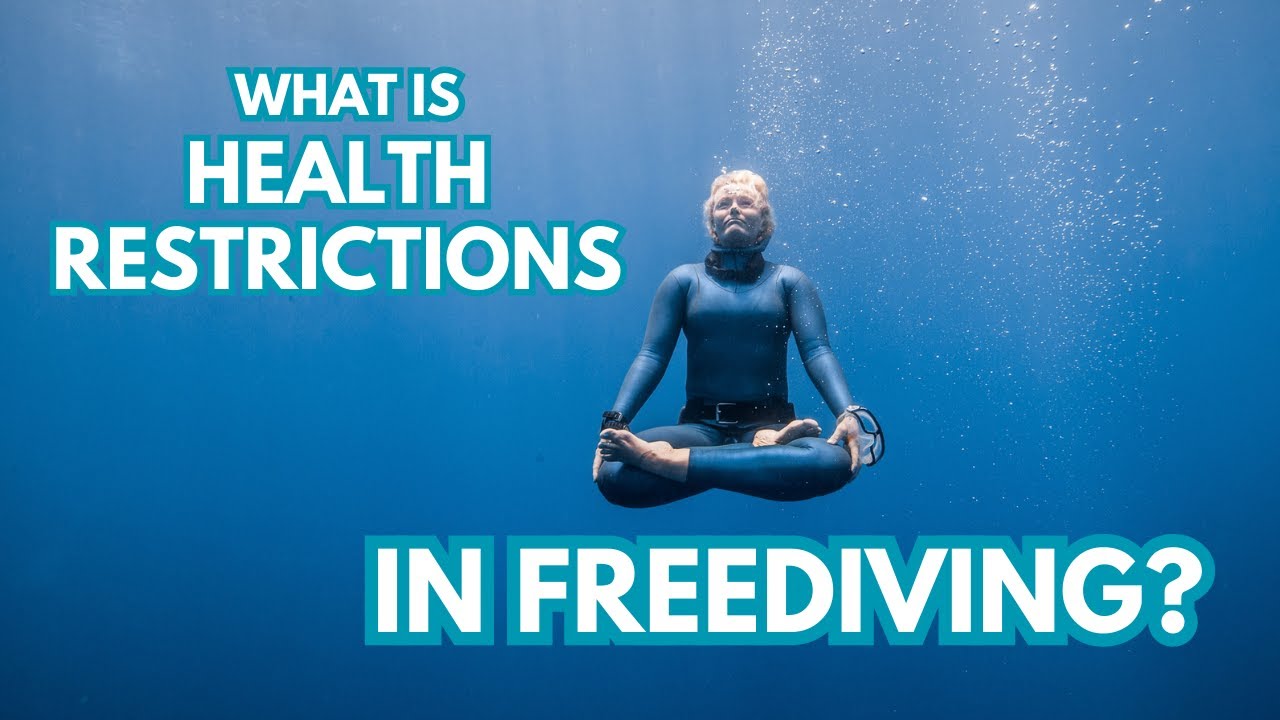 WHAT IS HEALTH RESTRICTIONS IN FREEDIVING? YouTube